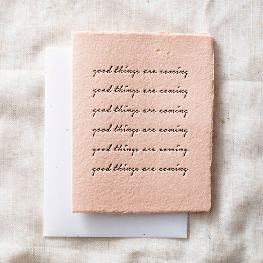 "Good Things Are Coming" Greeting Card