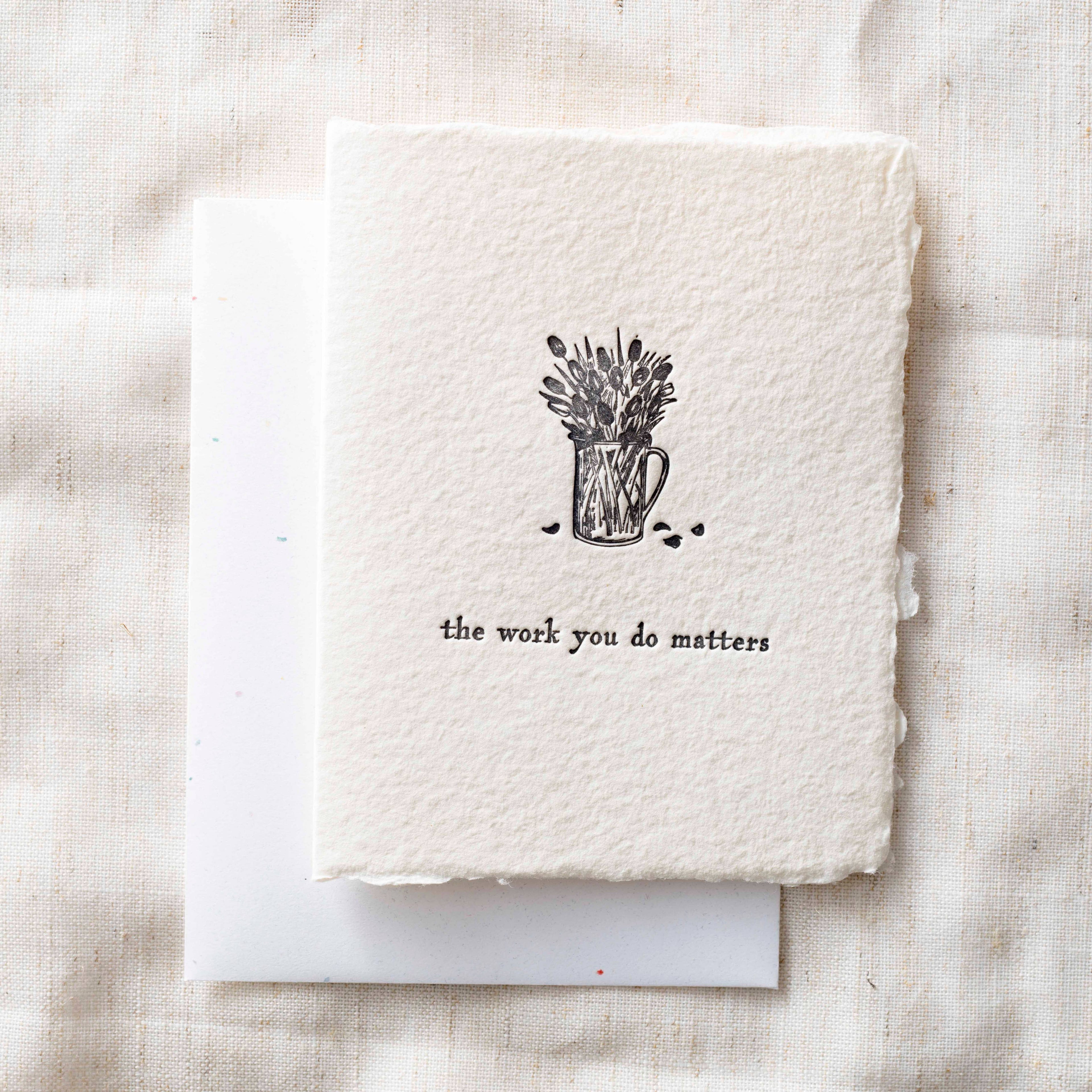 "Your Work Matters" Greeting Card