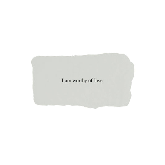 Worthy of Love Affirmation Card