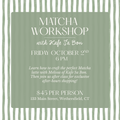 A promotional flyer for a 'Matcha Workshop' with Kafe Sa Bon, featuring white text on a muted sage green central panel, framed by white and sage green vertical stripes.