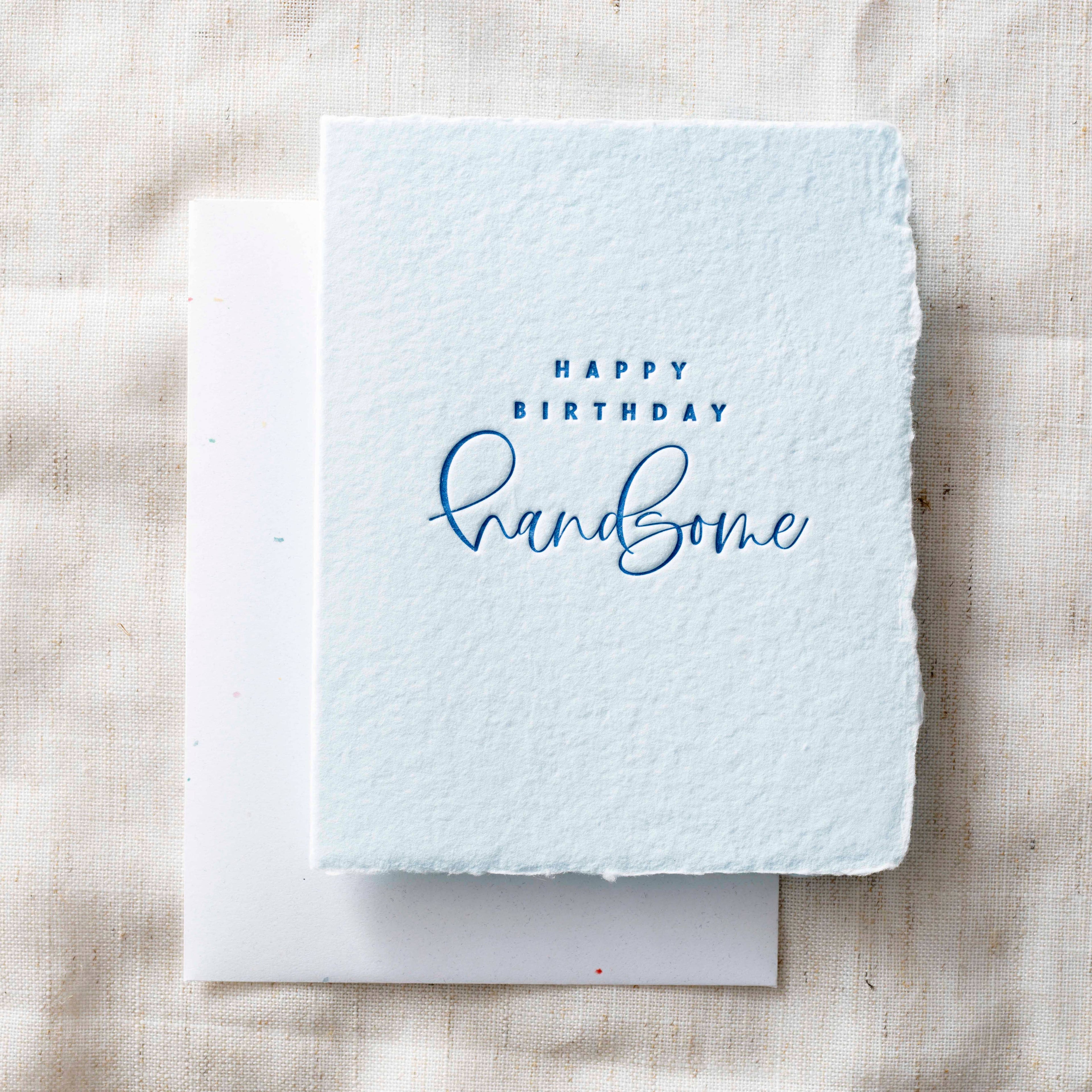 "Happy Birthday Handsome" Birthday Greeting Card