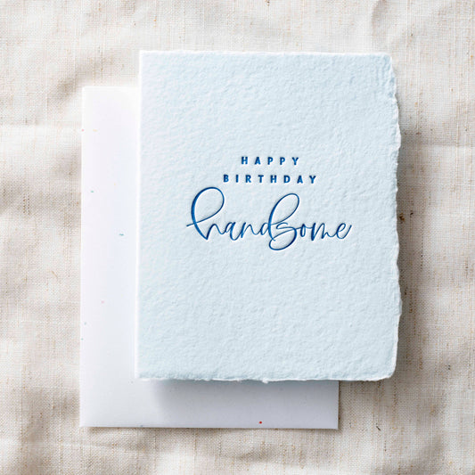 "Happy Birthday Handsome" Birthday Greeting Card
